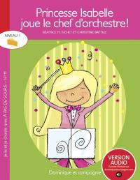 Princesse Isabelle joue le chef d'orchestre !