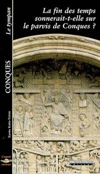 Conques : le tympan : la fin des temps sonnerait-elle sur le parvis de Conques ?