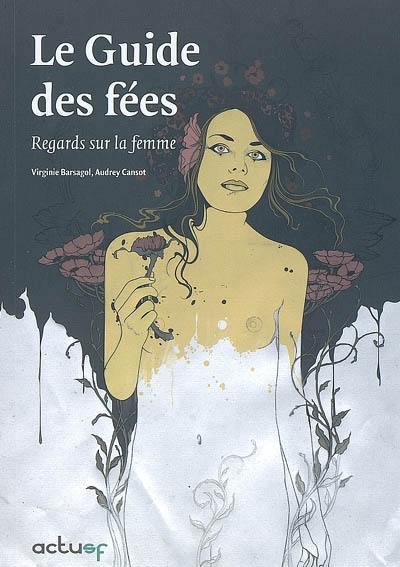 Le guide des fées : regards sur la femme