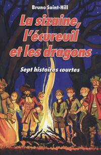 La sizaine, l'écureuil et les dragons