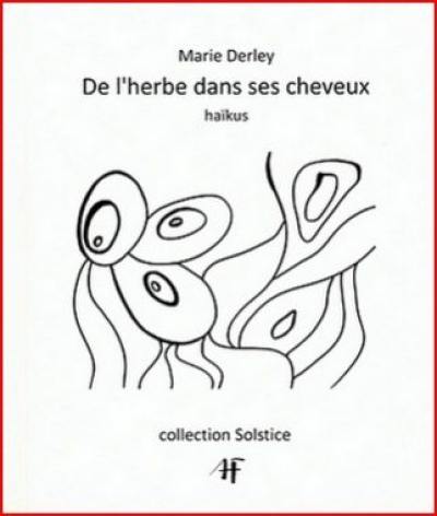 De l'herbe dans ses cheveux : haïkus