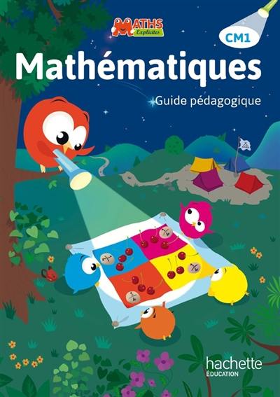 Mathématiques CM1 : guide pédagogique