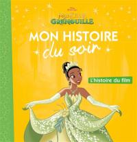 La princesse et la grenouille : l'histoire du film