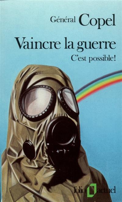 Vaincre la guerre, c'est possible