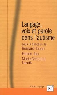 Langage, voix et parole dans l'autisme