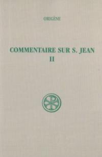 Commentaire sur saint Jean. Vol. 2. Livres VI-X