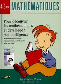 Découvrir les mathématiques et développer son intelligence : avec Bilou l'ourson, mathématiques 4-5 ans