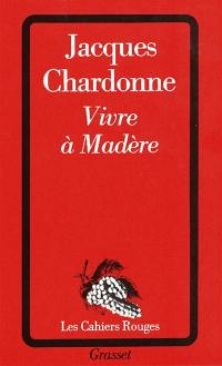 Vivre à Madère