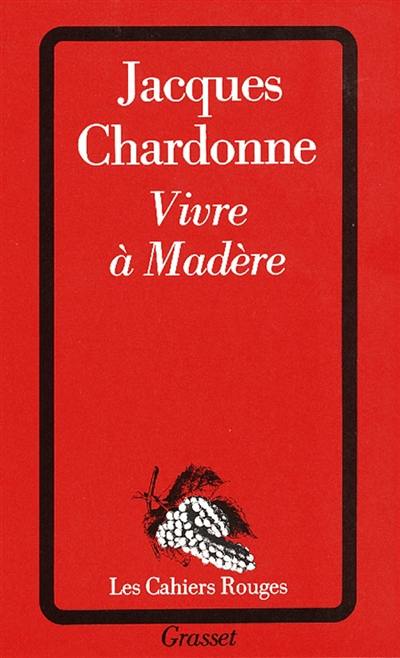 Vivre à Madère