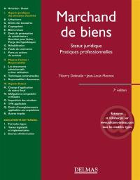 Marchand de biens : statut juridique, pratiques professionnelles