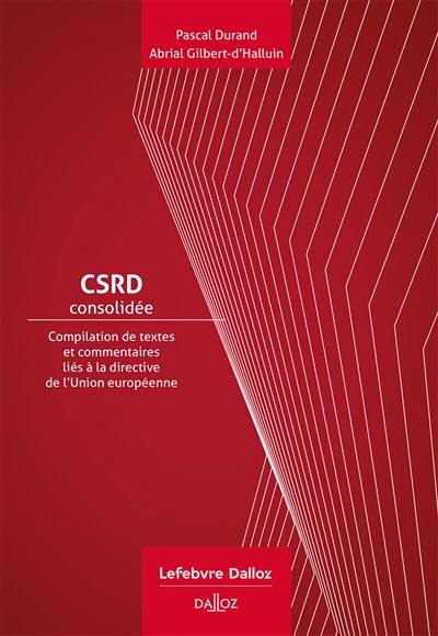 CSRD consolidée : compilation de textes et commentaires liés à la directive de l'Union européenne