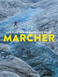 Les plus beaux endroits pour marcher