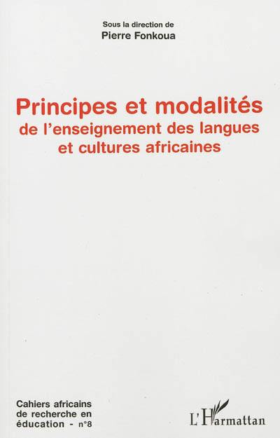 Cahiers africains de recherche en éducation, n° 8. Principes et modalités de l'enseignement des langues et cultures africaines