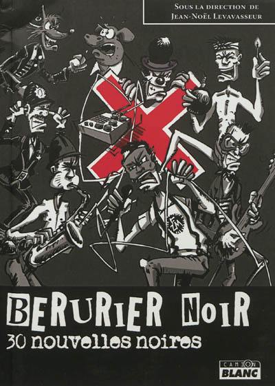 Berurier Noir : 30 nouvelles noires