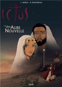 Ictus. Vol. 2. Une aube nouvelle