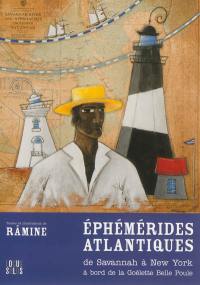 Ephémérides atlantiques. De Savannah à New York à bord de la goélette Belle Poule