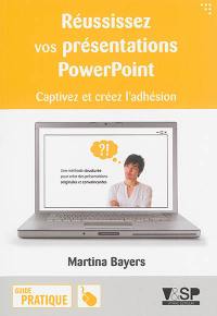 Réussissez vos présentations PowerPoint : captivez et créez l'adhésion