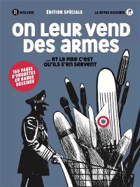 Revue dessinée (La), hors-série. On leur vend des armes... et le pire c'est qu'ils s'en servent