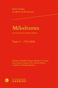 Mélodrames. Vol. 1. 1792-1800