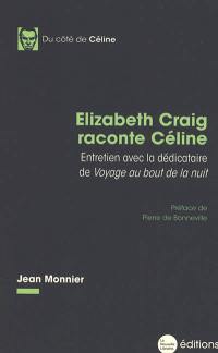 Elizabeth Craig raconte Céline : entretien avec la dédicataire de Voyage au bout de la nuit