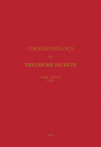 Correspondance. Vol. 38. 1597