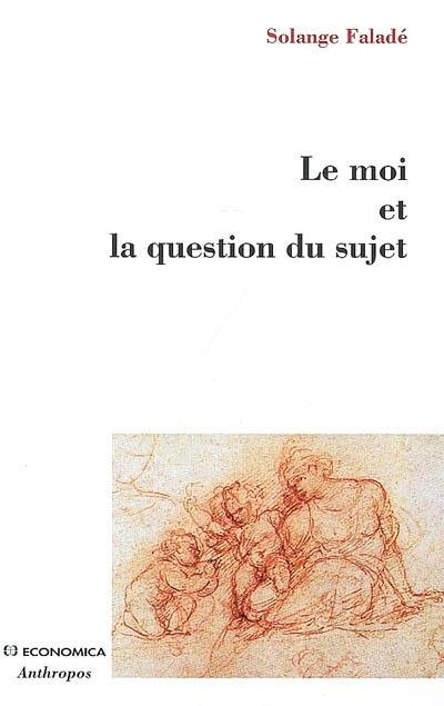 Le moi et la question du sujet : séminaire 1988-1989