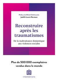 Reconstruire après les traumatismes : de la maltraitance domestique aux violences sociales