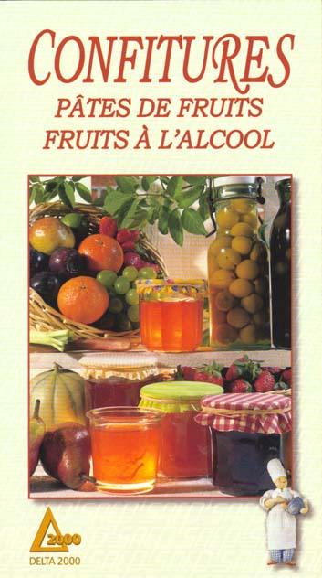 Confitures : pâtes de fruits, fruits à l'alcool