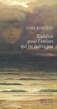 Kaddish pour l'enfant qui ne naîtra pas