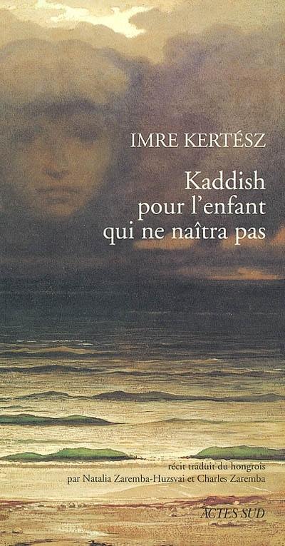 Kaddish pour l'enfant qui ne naîtra pas