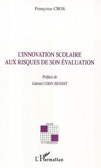 L'innovation scolaire aux risques de son évaluation