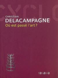 Où est passé l'art ? : peinture, photographie et politique (1839-2007)