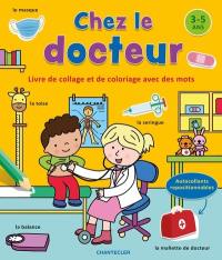 Chez le docteur : livre de collage et de coloriage avec des mots