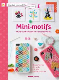 Mini-motifs et personnalisation de smartphones : des centaines de motifs à broder au point de croix