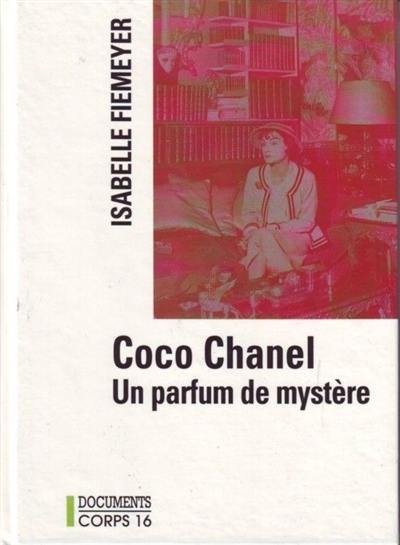 Coco Chanel : un parfum de mystère