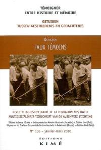 Témoigner entre histoire et mémoire, n° 106. Faux témoins