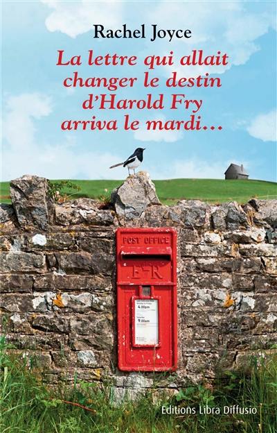 La lettre qui allait changer le destin d’Harold Fry arriva le mardi...