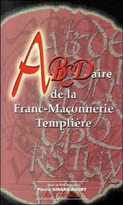 Abécédaire de la franc-maçonnerie templière