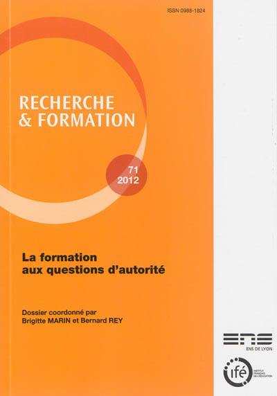 Recherche et formation, n° 71. La formation aux questions d'autorité