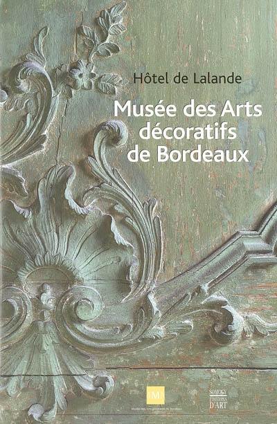 Musée des arts décoratifs de Bordeaux : hôtel de Lalande