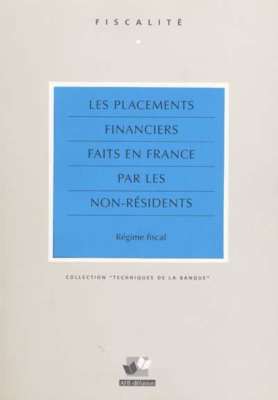 Les placements financiers faits en France par les non-résidents : régime fiscal