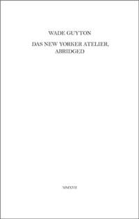 Wade Guyton Das New Yorker Atelier, Abridged