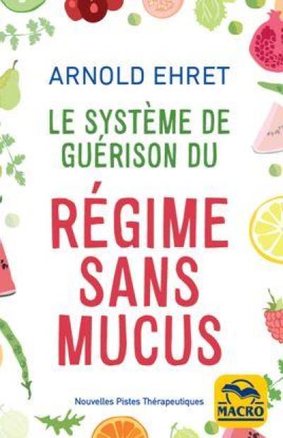 Le système de guérison du régime sans mucus