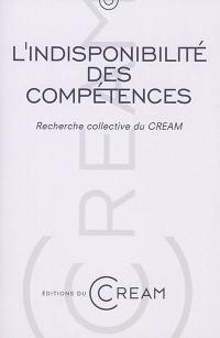 L'indisponibilité des compétences : recherche collective du CREAM (EA 2038)