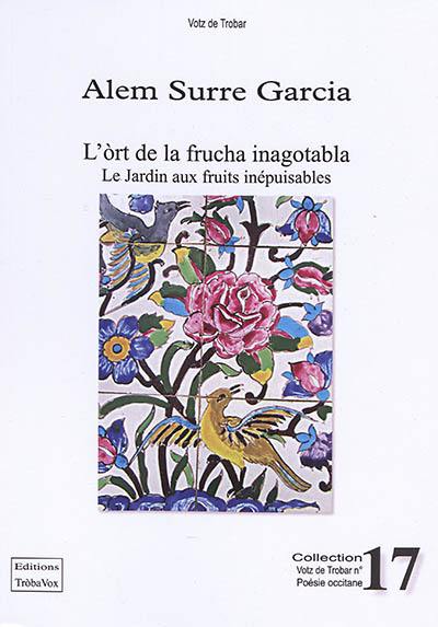 L'ort de la frucha inagotabla. Le jardin aux fruits inépuisables