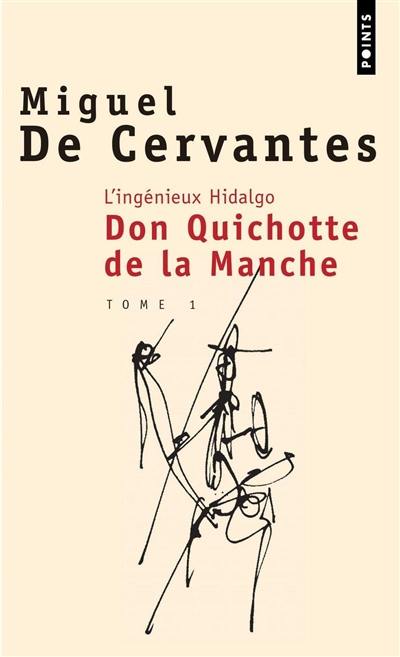 L'ingénieux hidalgo Don Quichotte de la Manche. Vol. 1