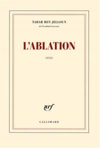 L'ablation : récit