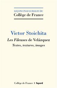 Les Fileuses de Velazquez : textes, textures, images