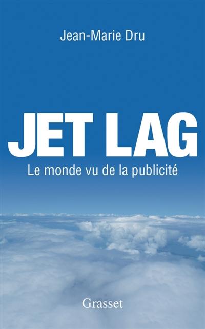 Jet lag : le monde vu de la publicité