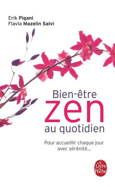 Bien-être zen au quotidien : pour accueillir chaque jour avec sérénité...